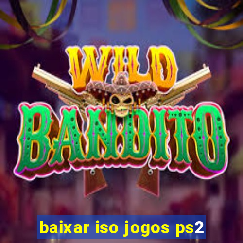 baixar iso jogos ps2